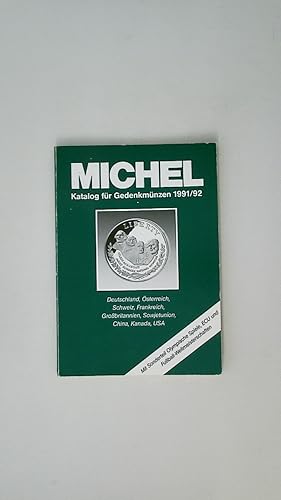 Bild des Verkufers fr MICHEL-KATALOG FR GEDENKMNZEN 1991 92. DEUTSCHLAND, STERREICH, SCHWEIZ, FRANKREICH, GROSSBRITANNIEN, SOWJETUNION, CHINA, KANADA, USA. zum Verkauf von HPI, Inhaber Uwe Hammermller