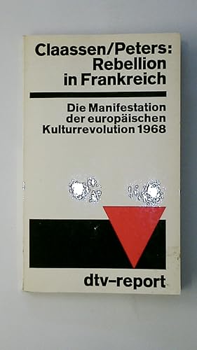 Bild des Verkufers fr REBELLION IN FRANKREICH. Die Manifestation d. europischen Kulturrevolution 1968 zum Verkauf von HPI, Inhaber Uwe Hammermller