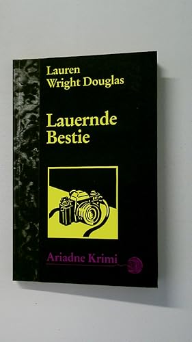 Seller image for LAUERNDE BESTIE. for sale by HPI, Inhaber Uwe Hammermller