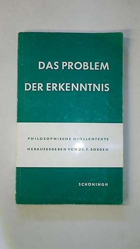 Bild des Verkufers fr DAS PROBLEM DER ERKENNTNIS. Texte z. Erkenntnistheorie. Philosoph. Quellentexte zum Verkauf von HPI, Inhaber Uwe Hammermller