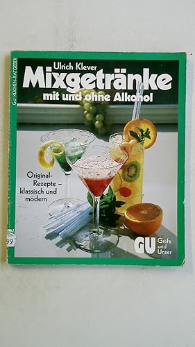 Image du vendeur pour MIXGETRNKE MIT UND OHNE ALKOHOL. Original-Rezepte - klassisch und modern mis en vente par HPI, Inhaber Uwe Hammermller