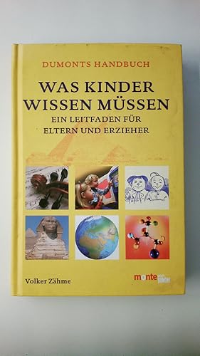 Bild des Verkufers fr WAS KINDER WISSEN MSSEN. ein Leitfaden fr Eltern und Erzieher zum Verkauf von HPI, Inhaber Uwe Hammermller