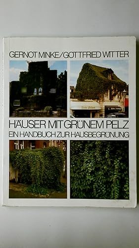 Image du vendeur pour HUSER MIT GRNEM PELZ. e. Handbuch zur Hausbegrnung mis en vente par HPI, Inhaber Uwe Hammermller