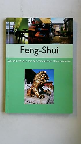 Bild des Verkufers fr FENG-SHUI. gesund wohnen mit der chinesischen Harmonielehre zum Verkauf von HPI, Inhaber Uwe Hammermller