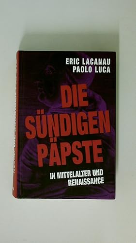 Bild des Verkufers fr DIE SNDIGEN PPSTE IN MITTELALTER UND RENAISSANCE. zum Verkauf von HPI, Inhaber Uwe Hammermller