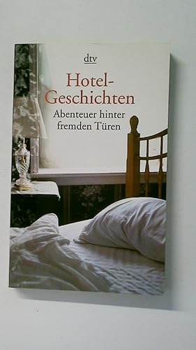 Seller image for HOTEL-GESCHICHTEN. Abenteuer hinter fremden Tren for sale by HPI, Inhaber Uwe Hammermller