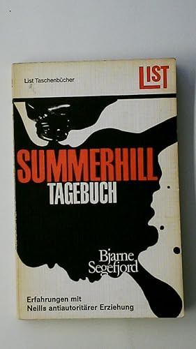 Seller image for SUMMERHILL-TAGEBUCH. Erfahrung mit Neills antiautoritrer Erziehung for sale by HPI, Inhaber Uwe Hammermller