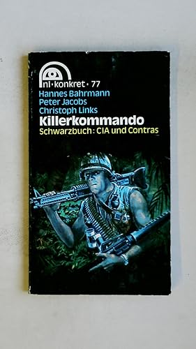 Immagine del venditore per KILLERKOMMANDO. Schwarzbuch: CIA u. Contras venduto da HPI, Inhaber Uwe Hammermller