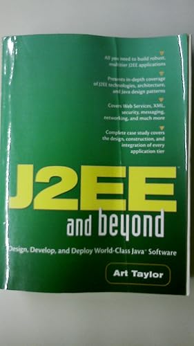 Bild des Verkufers fr J2EE AND BEYOND. Design, Develop and Deploy World-Class Java Software zum Verkauf von HPI, Inhaber Uwe Hammermller