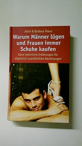 Seller image for WARUM MNNER LGEN UND FRAUEN IMMER SCHUHE KAUFEN. ganz natrliche Erklrungen fr eigentlich unerklrliche Beziehungen for sale by HPI, Inhaber Uwe Hammermller