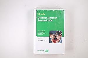 DEUBNER-JAHRBUCH PERSONAL 2006. Lohnsteuer, Sozialversicherung und Arbeitsrecht für die Personala...