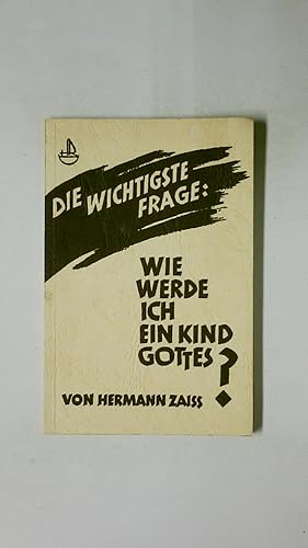 Bild des Verkufers fr WIE WERDE ICH EIN KIND GOTTES?. zum Verkauf von HPI, Inhaber Uwe Hammermller