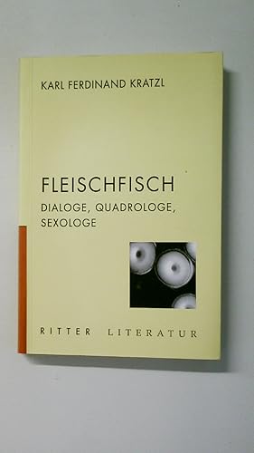Bild des Verkufers fr FLEISCHFISCH. Dialoge, Quadrologe, Sexologe zum Verkauf von HPI, Inhaber Uwe Hammermller