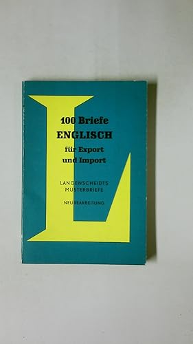 Bild des Verkufers fr 100 BRIEFE ENGLISCH FR EXPORT UND IMPORT. zum Verkauf von HPI, Inhaber Uwe Hammermller