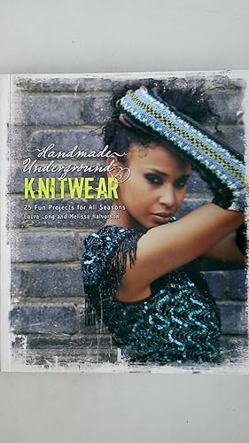 Seller image for HANDMADE UNDERGROUND KNITWEAR. 25 Fun Projects for All Occasions for sale by HPI, Inhaber Uwe Hammermller
