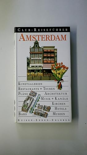 Bild des Verkufers fr AMSTERDAM. Kunstgalerien, Restaurants, Touren, Plne, Architektur, Musik, Kanle, Kirchen, Hotels, Bars, Museen zum Verkauf von HPI, Inhaber Uwe Hammermller