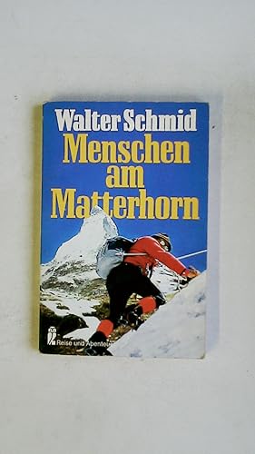 Bild des Verkufers fr MENSCHEN AM MATTERHORN. zum Verkauf von HPI, Inhaber Uwe Hammermller