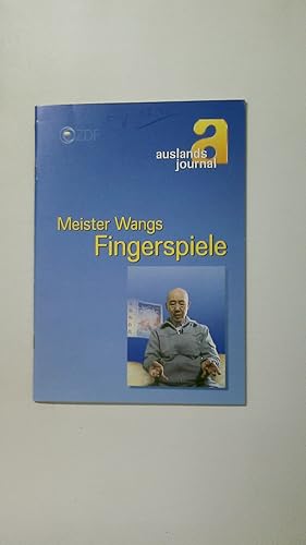 Seller image for MEISTER WANGS FINGERSPIELE. ZDF-Auslandsjournal for sale by HPI, Inhaber Uwe Hammermller