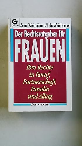 Bild des Verkufers fr DER RECHTSRATGEBER FR FRAUEN. ihre Rechte in Beruf, Partnerschaft, Familie und Alltag zum Verkauf von HPI, Inhaber Uwe Hammermller