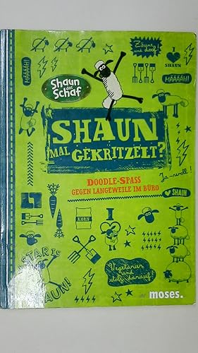 Bild des Verkufers fr SHAUN MAL GEKRITZELT?. zum Verkauf von HPI, Inhaber Uwe Hammermller