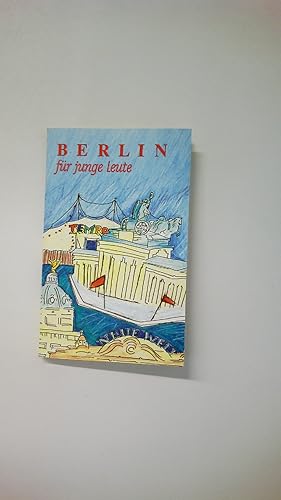 Seller image for BERLIN FR JUNGE LEUTE. for sale by HPI, Inhaber Uwe Hammermller