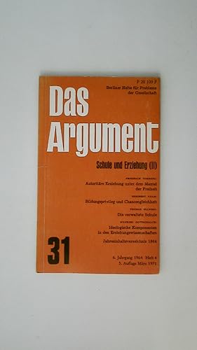 Bild des Verkufers fr DAS ARGUMENT 31. SCHULE UND ERZIEHUNG II . BERLINER HEFTE FR PROBLEME DER GESELLSCHAFT. 6.JAHRGANG 1964, HEFT 4. zum Verkauf von HPI, Inhaber Uwe Hammermller