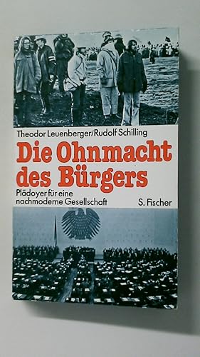 Imagen del vendedor de DIE OHNMACHT DES BRGERS. Pldoyer fr e. nachmoderne Gesellschaft ; mit e. krit. Lesebuch zur Moderne u. Nachmoderne a la venta por HPI, Inhaber Uwe Hammermller