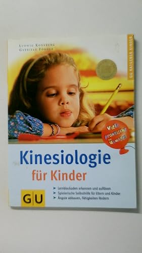 Bild des Verkufers fr KINESIOLOGIE FR KINDER. LERNBLOCKADEN ERKENNEN UND AUFLSEN. SPIELERISCHE SELBSTHILFE FR ELTERN UND KINDER. NGSTE ABBAUEN, FHIGKEITEN FRDERN. VIELE PRAKTISCHE BUNGEN. zum Verkauf von HPI, Inhaber Uwe Hammermller