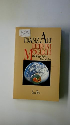 Bild des Verkufers fr LIEBE IST MGLICH. die Bergpredigt im Atomzeitalter zum Verkauf von HPI, Inhaber Uwe Hammermller