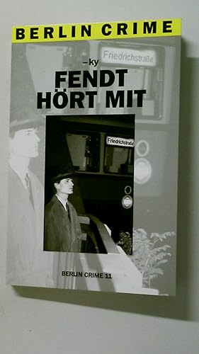 Bild des Verkufers fr FENDT HRT MIT. Berlin Crime 11 zum Verkauf von HPI, Inhaber Uwe Hammermller