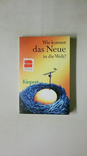 Seller image for WIE KOMMT DAS NEUE IN DIE WELT?. for sale by HPI, Inhaber Uwe Hammermller