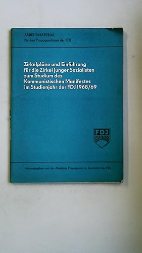 Bild des Verkufers fr ZIRKELPLNE UND EINFHRUNG FR DIE ZIRKEL JUNGER SOZIALISTEN ZUM STUDIUM DES KOMMUNISTISCHEN MANIFESTES IM STUDIENJAHR 1968 69. zum Verkauf von HPI, Inhaber Uwe Hammermller