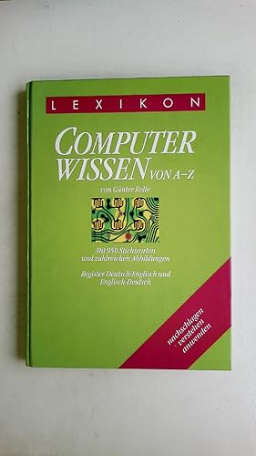 Bild des Verkufers fr COMPUTERWISSEN A - Z. Lexikon ; mit 950 Stichworten ; Register Deutsch-Englisch und Englisch-Deutsch zum Verkauf von HPI, Inhaber Uwe Hammermller