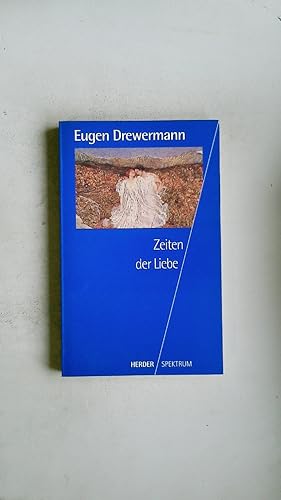 Seller image for ZEITEN DER LIEBE. for sale by HPI, Inhaber Uwe Hammermller