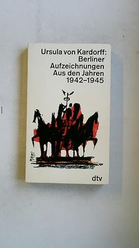 Bild des Verkufers fr BERLINER AUFZEICHNUNGEN. 1942 - 1945 zum Verkauf von HPI, Inhaber Uwe Hammermller