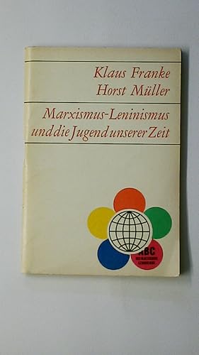 Bild des Verkufers fr MARXISMUS-LENINISMUS UND DIE JUGEND UNSERER ZEIT. zum Verkauf von HPI, Inhaber Uwe Hammermller