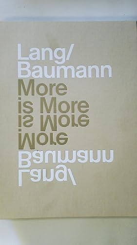 LANG BAUMANN. More is More