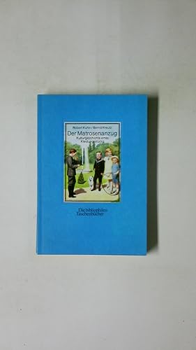 Seller image for DER MATROSENANZUG. Kulturgeschichte eines Kleidungsstcks for sale by HPI, Inhaber Uwe Hammermller