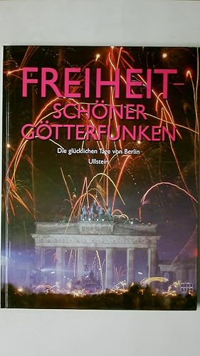 Bild des Verkufers fr FREIHEIT - SCHNER GTTERFUNKEN. die glcklichen Tage von Berlin zum Verkauf von HPI, Inhaber Uwe Hammermller