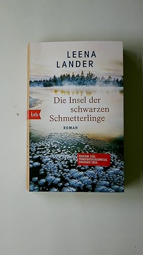 Seller image for DIE INSEL DER SCHWARZEN SCHMETTERLINGE. Roman for sale by HPI, Inhaber Uwe Hammermller