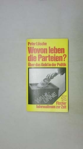 Bild des Verkufers fr WOVON LEBEN DIE PARTEIEN?. ber d. Geld in d. Politik zum Verkauf von HPI, Inhaber Uwe Hammermller