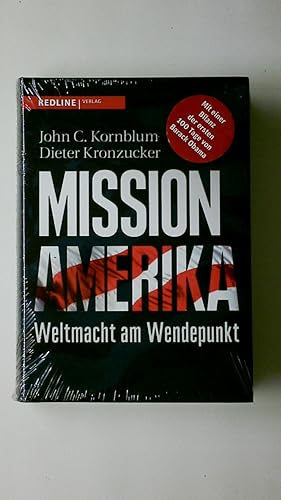 Seller image for MISSION AMERIKA. Weltmacht am Wendepunkt for sale by HPI, Inhaber Uwe Hammermller