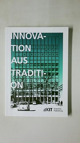 Bild des Verkufers fr INNOVATION AUS TRADITION. 175 Jahre KIT-Bibliothek zum Verkauf von HPI, Inhaber Uwe Hammermller