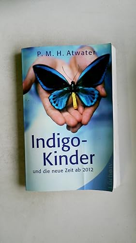 Bild des Verkufers fr INDIGO-KINDER UND DIE NEUE ZEIT AB 2012. zum Verkauf von HPI, Inhaber Uwe Hammermller