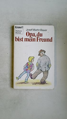Imagen del vendedor de OPA, DU BIST MEIN FREUND. Roman a la venta por HPI, Inhaber Uwe Hammermller