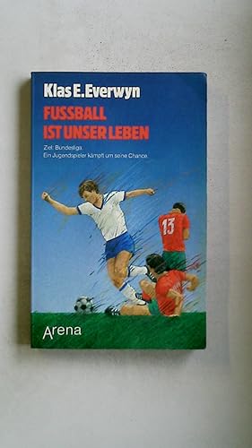 Seller image for FUSSBALL IST UNSER LEBEN. for sale by HPI, Inhaber Uwe Hammermller