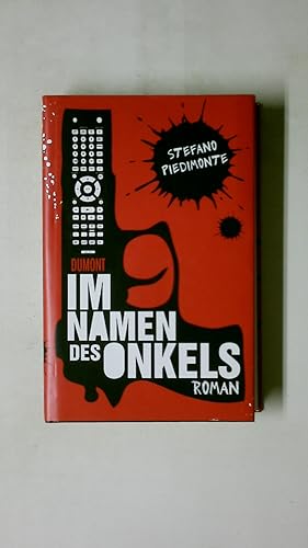 Seller image for IM NAMEN DES ONKELS. Roman for sale by HPI, Inhaber Uwe Hammermller