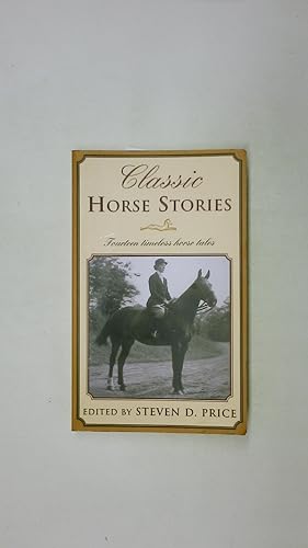 Bild des Verkufers fr CLASSIC HORSE STORIES. Twenty Timeless Horse Tales zum Verkauf von HPI, Inhaber Uwe Hammermller