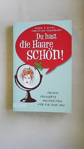 Imagen del vendedor de DU HAST DIE HAARE SCHN!. frisch frisierte Weisheiten fr sie und ihn a la venta por HPI, Inhaber Uwe Hammermller