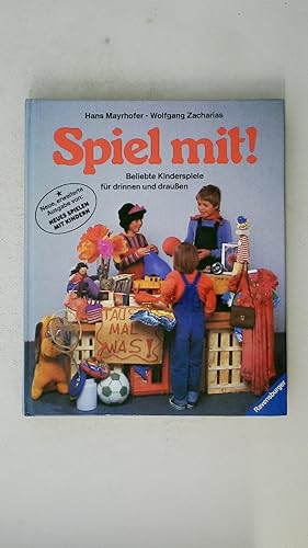 Bild des Verkufers fr SPIEL MIT. beliebte Kinderspiele fr drinnen u. draussen zum Verkauf von HPI, Inhaber Uwe Hammermller